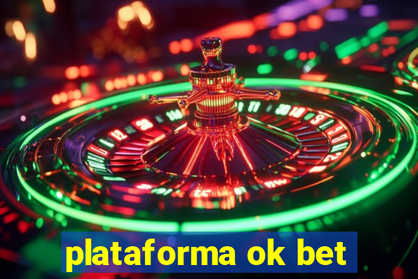 plataforma ok bet